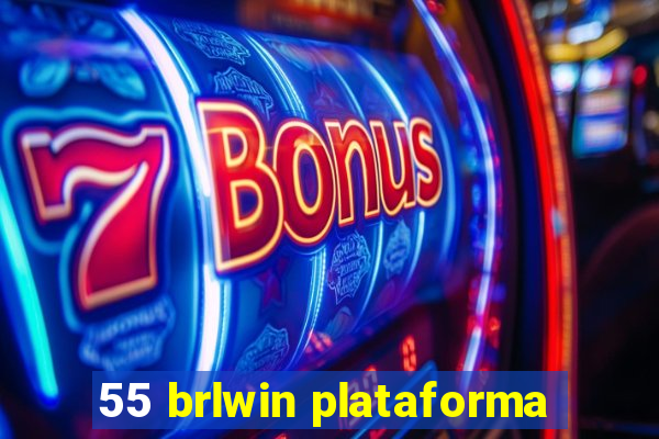 55 brlwin plataforma